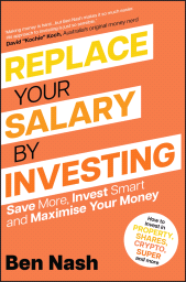 eBook, Replace Your Salary by Investing : Save More, Invest Smart and Maximise Your Money, John Wiley & Sons