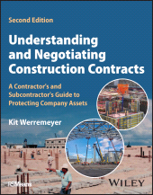 E-book, Understanding and Negotiating Construction Contracts : A Contractor's and Subcontractor's Guide to Protecting Company Assets, John Wiley & Sons