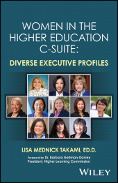 E-book, Women in the Higher Education C-Suite : Diverse Executive Profiles, John Wiley & Sons