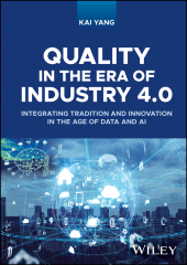 E-book, Quality in the Era of Industry 4.0 : Integrating Tradition and Innovation in the Age of Data and AI, John Wiley & Sons