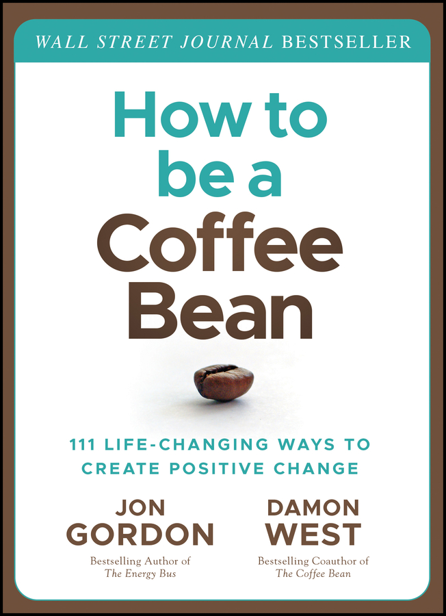E-book, How to be a Coffee Bean : 111 Life-Changing Ways to Create Positive Change, John Wiley & Sons