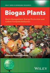 E-book, Biogas Plants : Waste Management, Energy Production and Carbon Footprint Reduction, John Wiley & Sons