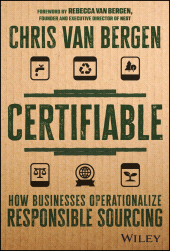 E-book, Certifiable : How Businesses Operationalize Responsible Sourcing, John Wiley & Sons