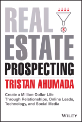 E-book, Real Estate Prospecting : Create a Million-Dollar Life Through Relationships, Online Leads, Technology, and Social Media, John Wiley & Sons
