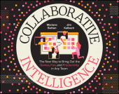E-book, Collaborative Intelligence : The New Way to Bring Out the Genius, Fun, and Productivity in Any Team, John Wiley & Sons