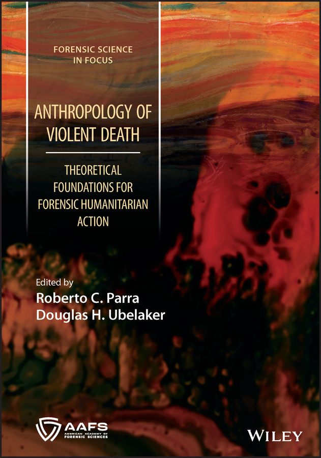 E-book, Anthropology of Violent Death : Theoretical Foundations for Forensic Humanitarian Action, John Wiley & Sons