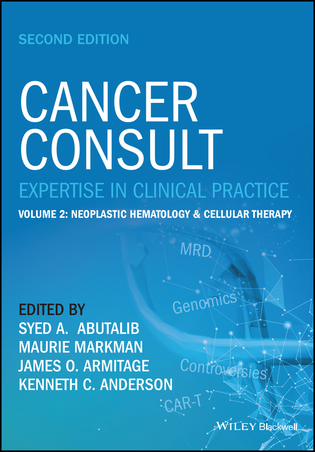 eBook, Cancer Consult: Expertise in Clinical Practice, Volume 2 : Neoplastic Hematology & Cellular Therapy, John Wiley & Sons