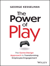 E-book, The Power of Play : The Game Design Approach to Transforming Employee Engagement, John Wiley & Sons