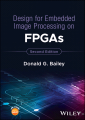 E-book, Design for Embedded Image Processing on FPGAs, John Wiley & Sons