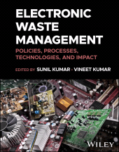 E-book, Electronic Waste Management : Policies, Processes, Technologies, and Impact, John Wiley & Sons
