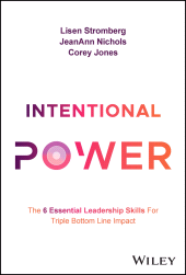 E-book, Intentional Power : The 6 Essential Leadership Skills for Triple Bottom Line Impact, John Wiley & Sons