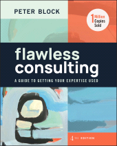 E-book, Flawless Consulting : A Guide to Getting Your Expertise Used, John Wiley & Sons
