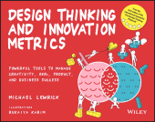 E-book, Design Thinking and Innovation Metrics : Powerful Tools to Manage Creativity, OKRs, Product, and Business Success, John Wiley & Sons