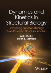 E-book, Dynamics and Kinetics in Structural Biology : Unravelling Function Through Time-Resolved Structural Analysis, John Wiley & Sons