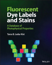 eBook, Fluorescent Dye Labels and Stains : A Database of Photophysical Properties, John Wiley & Sons