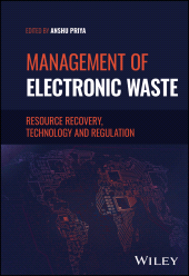 eBook, Management of Electronic Waste : Resource Recovery, Technology and Regulation, John Wiley & Sons