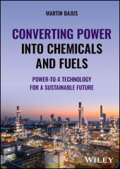 E-book, Converting Power into Chemicals and Fuels : Power-to-X Technology for a Sustainable Future, John Wiley & Sons