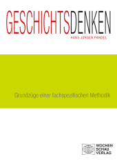 E-book, Geschichtsdenken : Grundzüge einer fachspezifischen Methodik, Wochenschau Verlag