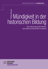 E-book, Mündigkeit in der historischen Bildung : Eine Untersuchung über Gründe, sich kritisch mit Geschichte zu befassen, Wochenschau Verlag