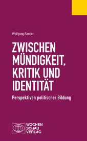E-book, Zwischen Mündigkeit, Kritik und Identität : Perspektiven politischer Bildung, Wochenschau Verlag