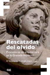 E-book, Rescatadas del olvido : promotoras de arquitectura en la Granada moderna, Universidad de Granada