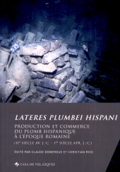 E-book, Lateres plumbei hispani : production et commerce du plomb hispanique à l'époque romaine (IIe siècle AV. J.C.-Ier siècle apr. J.-C.), Casa de Velázquez