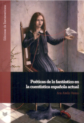 E-book, Poéticas de lo fantástico en la cuentística española actual, Abello Verano, Ana, author, Iberoamericana
