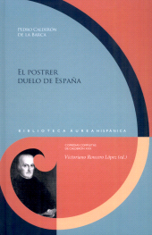 eBook, El postrer duelo de España, Calderón de la Barca, Pedro, 1600-1681, author, Iberoamericana