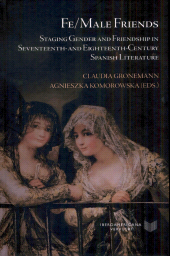 Capitolo, The spiritual bond of female friendship in early modern monastic literature (Teresa of Ávila and Marcela de San Félix), Iberoamericana  ; Vervuert