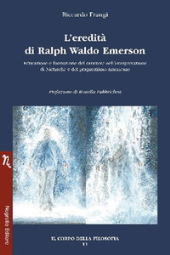 E-book, L'eredità di Ralph Waldo Emerson : educazione e formazione del carattere nell'interpretazione di Nietzsche e del pragmatismo americano, Frangi, Riccardo, 1995-, Negretto