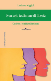 E-book, Non solo testimone di libertà : confronti con Piero Martinetti, Guida editori