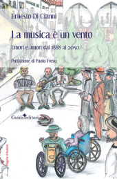 eBook, La musica è un vento : umori e amori dal 1888 al 2050, Guida