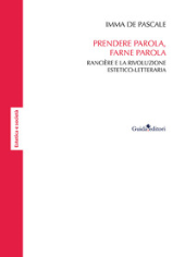 E-book, Prendere parola, farne parola : Rancière e la rivoluzione estetico-letteraria, Guida