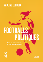 E-book, Footballs politiques, 10 /18