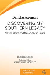 E-book, Discovering My Southern Legacy : Slave Culture and the American South, Lived Places Publishing