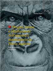 E-book, Origini, forma e (dis)funzioni dell'apparato masticatorio in Homo sapiens : una prospettiva darwiniana, Firenze University Press