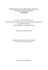 eBook, Il "Salvatore assoluto" tra teologia trascendentale e teologia anagogica : un confronto teologico tra Karl Rahner e Giuseppe Barzaghi : estratto della dissertazione per il dottorato, Anno accademico, 2021/2022, Salvatore Sciascia editore