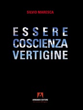 eBook, Essere, coscienza, vertigine, Maresca, Silvio, 1961-, Armando editore