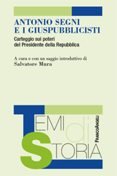 eBook, Antonio Segni e i giuspubblicisti : carteggio sui poteri del Presidente della Repubblica, FrancoAngeli