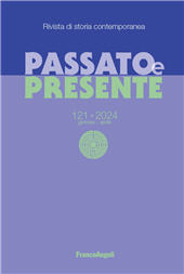 Issue, Passato e presente : rivista di storia contemporanea : 121, 1, 2024, Franco Angeli