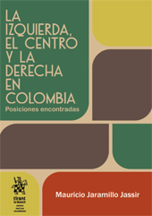 eBook, La izquierda, el centro y la derecha en Colombia : posiciones encontradas, Tirant lo Blanch