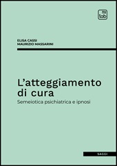 E-book, L'atteggiamento di cura : semeiotica psichiatrica e ipnosi, Cassi, Elisa, TAB edizioni
