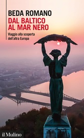 E-book, Dal Baltico al Mar Nero : viaggio alla scoperta dell'altra Europa, Il mulino