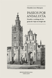 eBook, Paseos por Andalucía : estudio y catálogo de las guías de viaje en el siglo XIX, Iberoamericana Vervuert