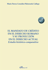 E-book, El mandato de crédito en el derecho romano y su proyección en el derecho actual : estudio histórico-comparativo, Dykinson