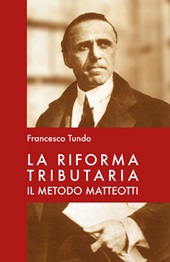E-book, La riforma tributaria : il metodo Matteotti, Tundo, Francesco, author, Bologna University Press