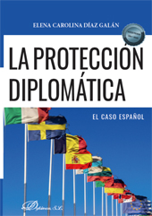 eBook, La protección diplomática : el caso español, Díaz Galán, Elena Carolina, Dykinson
