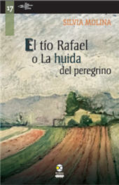 E-book, El tío Rafael o la huida del peregrino, Molina, Silvia, Bonilla Artigas Editores