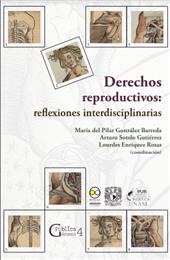 Chapter, Redefiniendo la autonomía reproductiva como campo de acción : el caso de la interrupción legal del embarazo en la Ciudad de México, Bonilla Artigas Editores