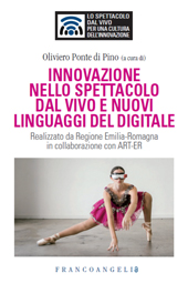 eBook, Innovazione nello spettacolo dal vivo e i nuovi linguaggi del digitale, Franco Angeli